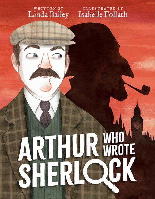 Kniha Arthur Who Wrote Sherlock Isabelle Follath