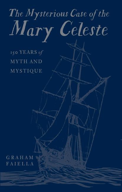 Kniha Mysterious Case of the Mary Celeste Graham Faiella