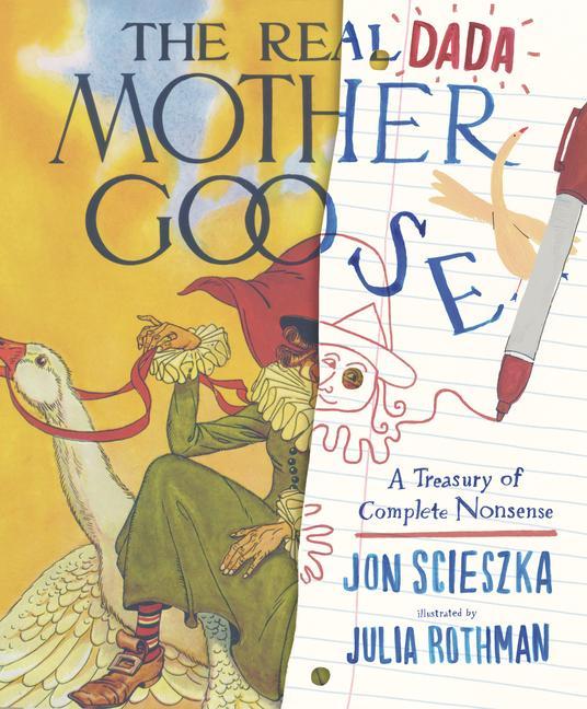 Kniha The Real Dada Mother Goose: A Treasury of Complete Nonsense Julia Rothman
