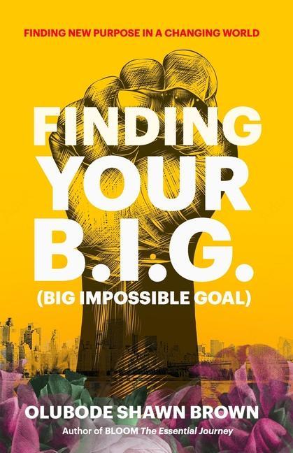 Kniha Finding Your B.I.G. Olubode Shawn Brown