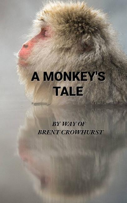 Knjiga Monkey's Tale Brent Crowhurst