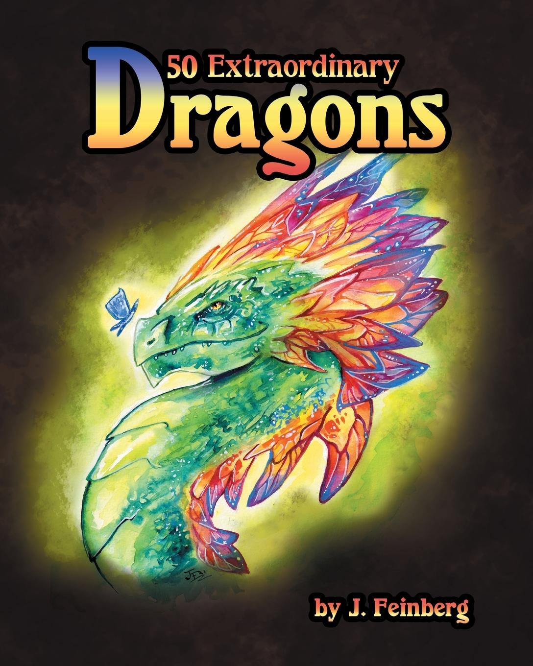 Book 50 Extraordinary Dragons Jessica Feinberg
