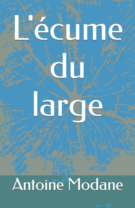 Knjiga L'ecume du large Modane Antoine Modane