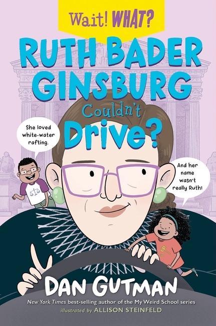 Könyv Ruth Bader Ginsburg Couldn't Drive? Allison Steinfeld