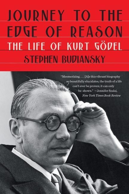 Книга Journey to the Edge of Reason - The Life of Kurt Godel 