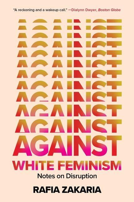 Könyv Against White Feminism - Notes on Disruption 