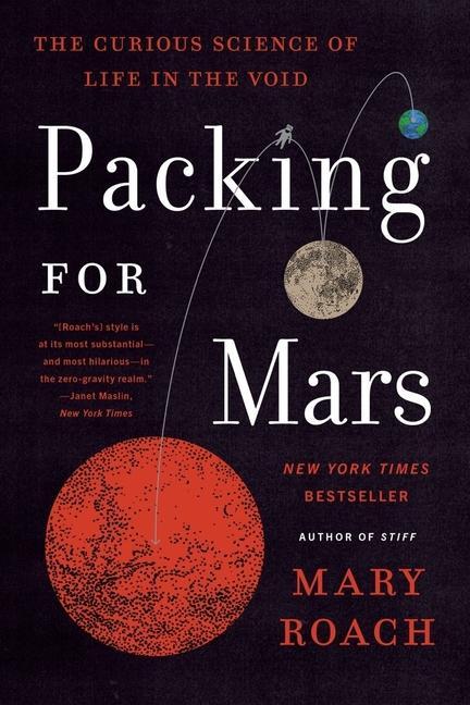 Книга Packing for Mars - The Curious Science of Life in the Void 