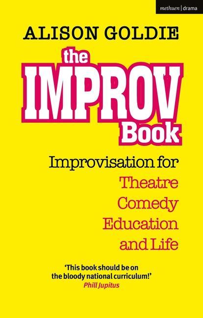 Книга The Improv Book: Improvisation for Theatre, Comedy, Education and Life 