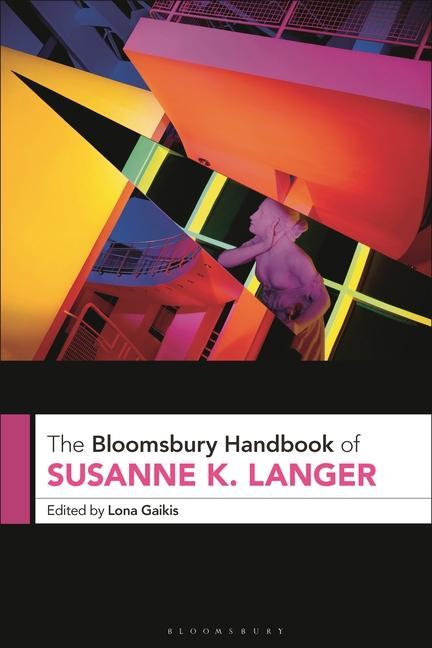 Книга The Bloomsbury Handbook of Susanne K. Langer 