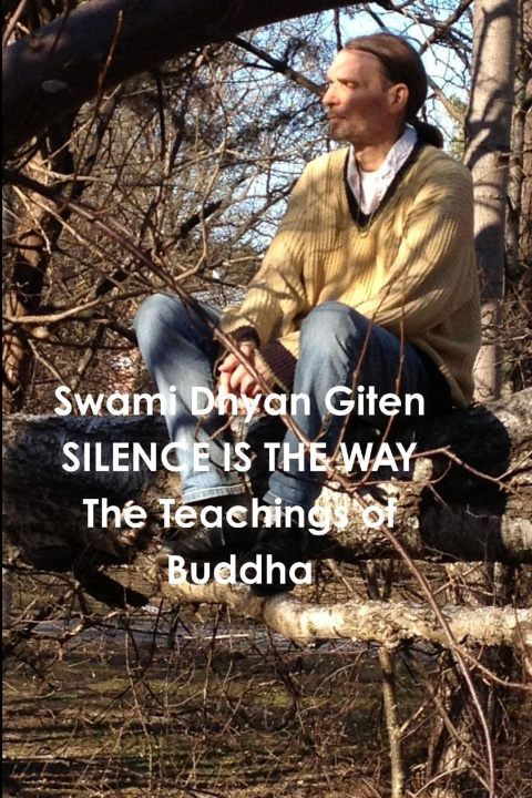 Knjiga Silence is the Way Swami Dhyan Giten