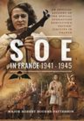 Carte SOE In France, 1941-1945 RO BOURNE-PATTERSON