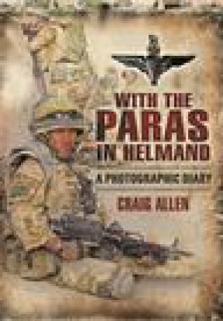 Book With the Paras in Helmand CRAIG ALLEN