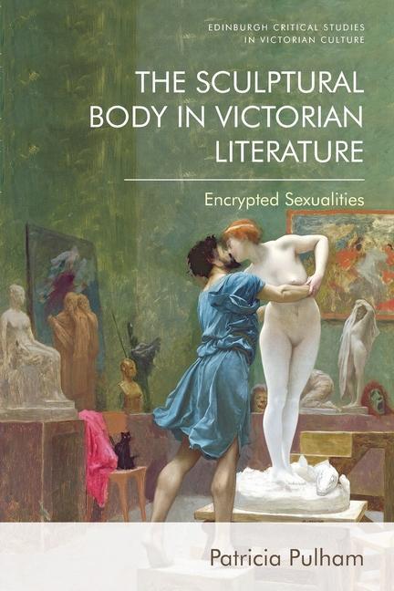 Kniha Sculptural Body in Victorian Literature PULHAM  PATRICIA