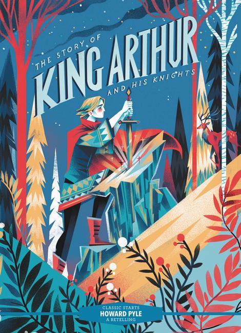 Carte Classic Starts (R): The Story of King Arthur & His Knights Tania Zamorsky
