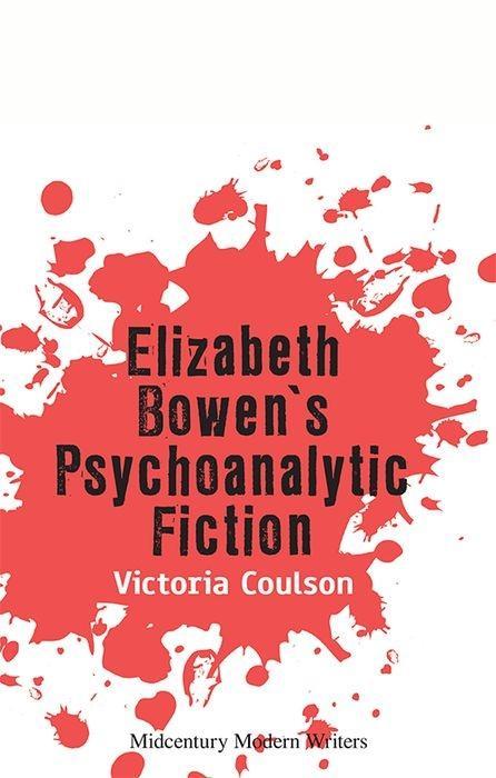 Book Elizabeth Bowen's Psychoanalytic Fiction Coulson