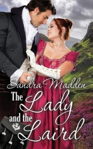 Knjiga Lady and the Laird Sandra Madden