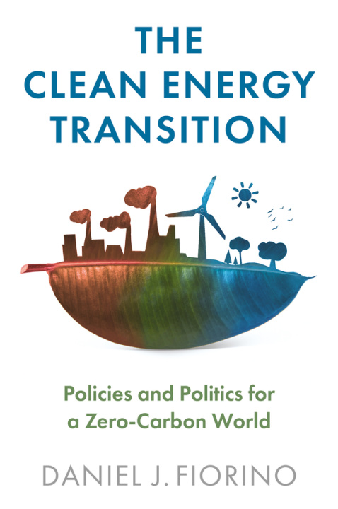 Könyv Clean Energy Transition - Policies and Politics for a Zero-Carbon World Daniel J. Fiorino