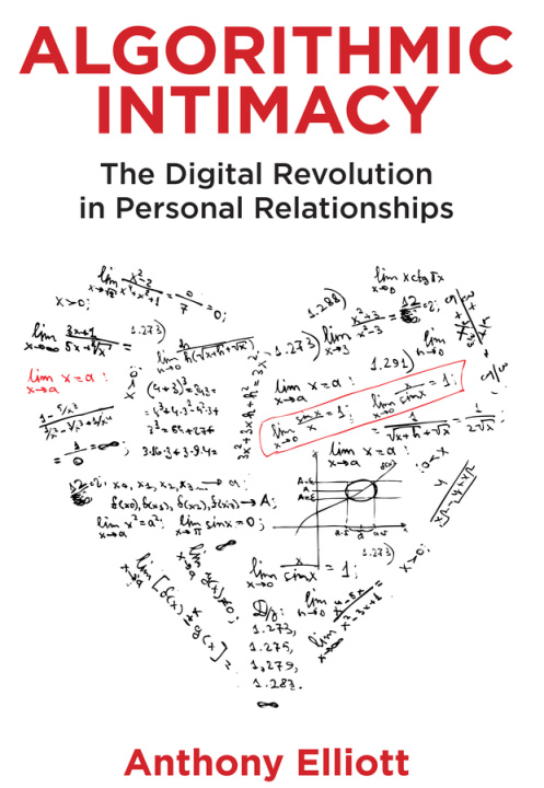 Buch Algorithmic Intimacy - The Digital Revolution in Personal Relationships Anthony Elliott