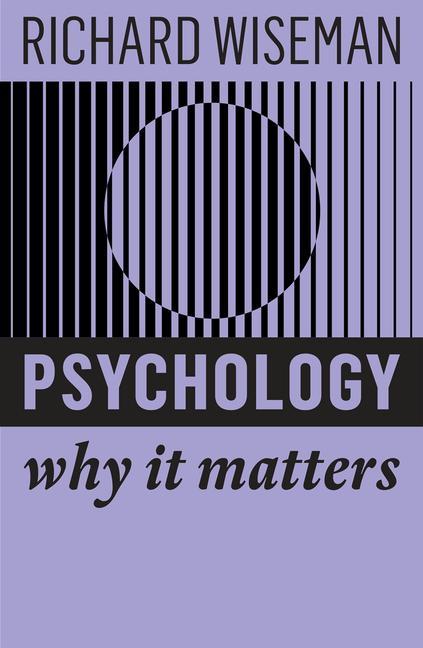 Książka Psychology: Why It Matters Richard Wiseman