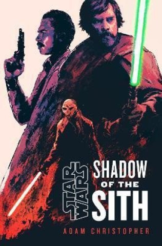 Knjiga Star Wars: Shadow of the Sith Adam Christopher