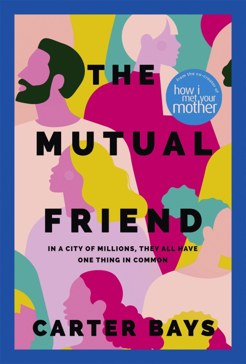 Knjiga Mutual Friend Carter Bays