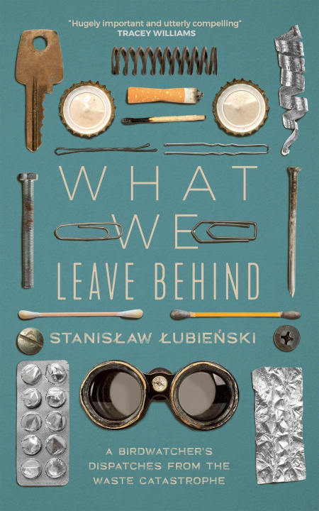 Carte What We Leave Behind STANISLAW LUBIENSKI