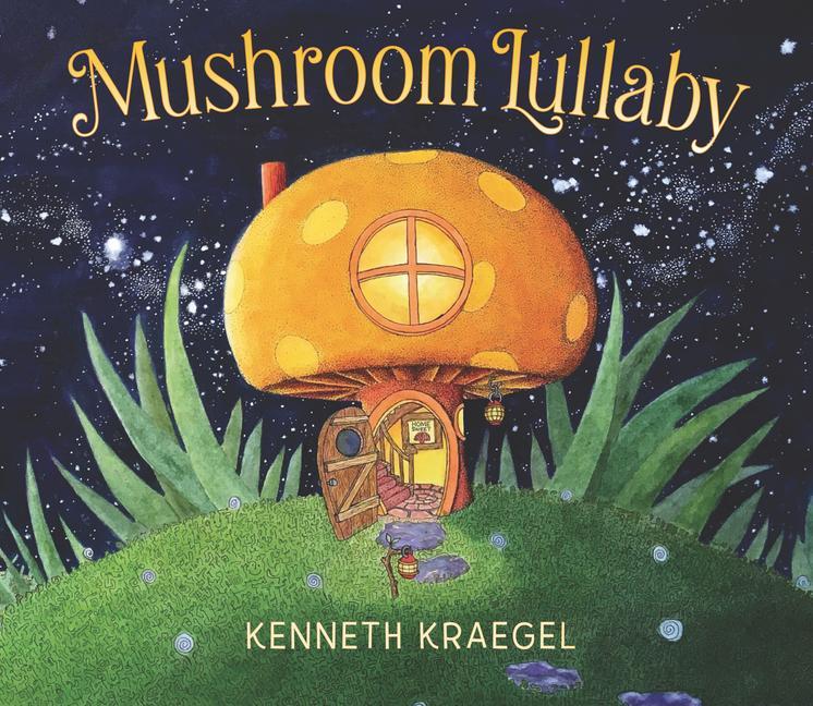 Buch Mushroom Lullaby Kenneth Kraegel