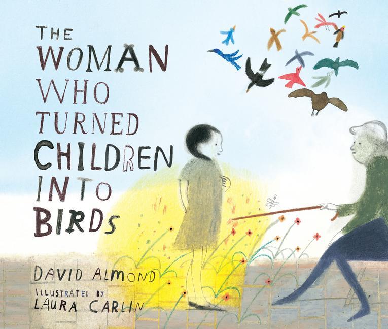 Kniha The Woman Who Turned Children Into Birds Laura Carlin