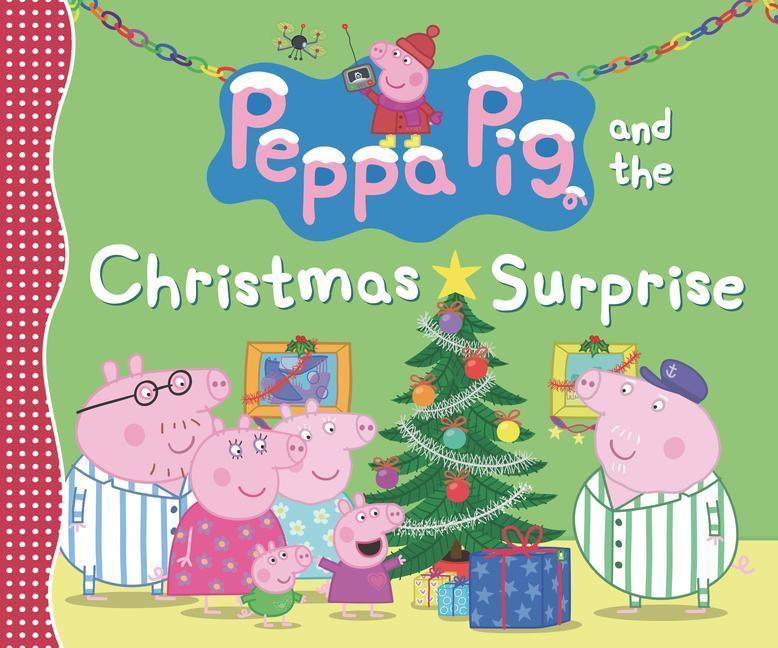 Könyv Peppa Pig and the Christmas Surprise 