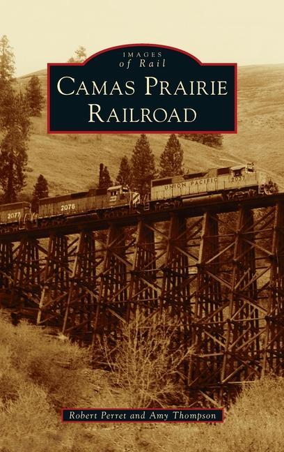 Knjiga Camas Prairie Railroad Amy Thompson