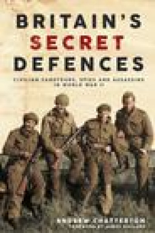 Kniha Britain'S Secret Defences James Holland