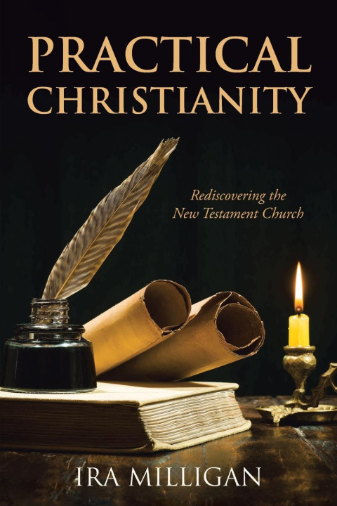 Knjiga Practical Christianity Ira Milligan