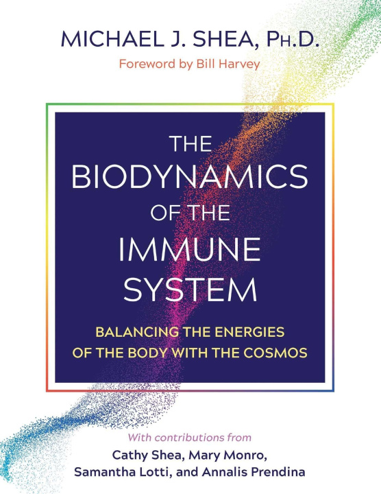 Kniha Biodynamics of the Immune System Bill Harvey