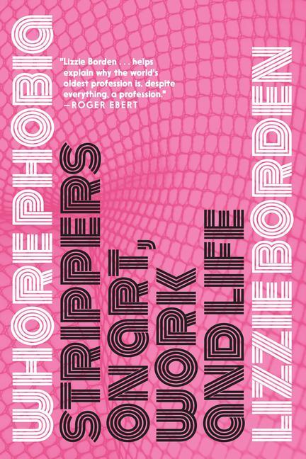 Carte Whorephobia: Strippers on Art, Work, and Life 