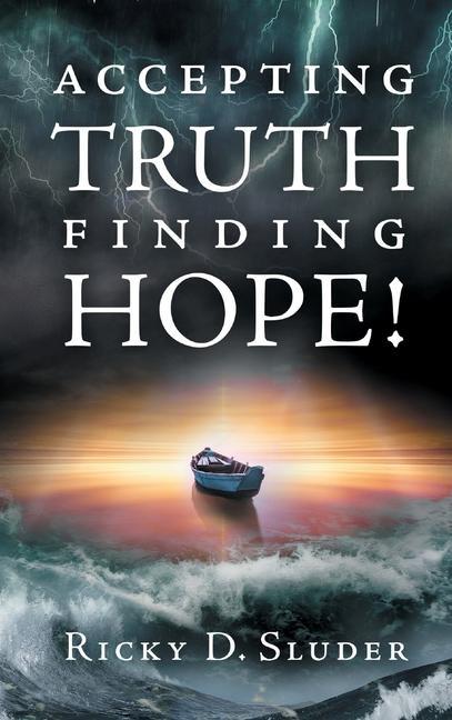 Knjiga Accepting Truth, Finding Hope! Ricky D. Sluder