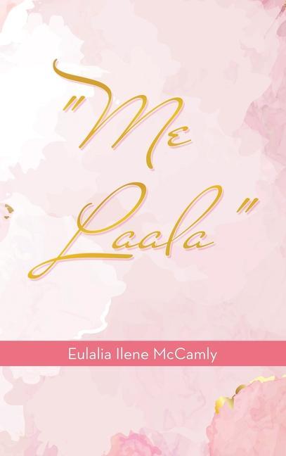 Knjiga Me Laala Eulalia Ilene McCamly
