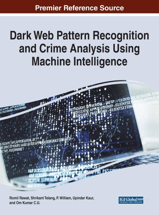 Libro Dark Web Pattern Recognition and Crime Analysis Using Machine Intelligence RAWAT  MAHOR  TELANG