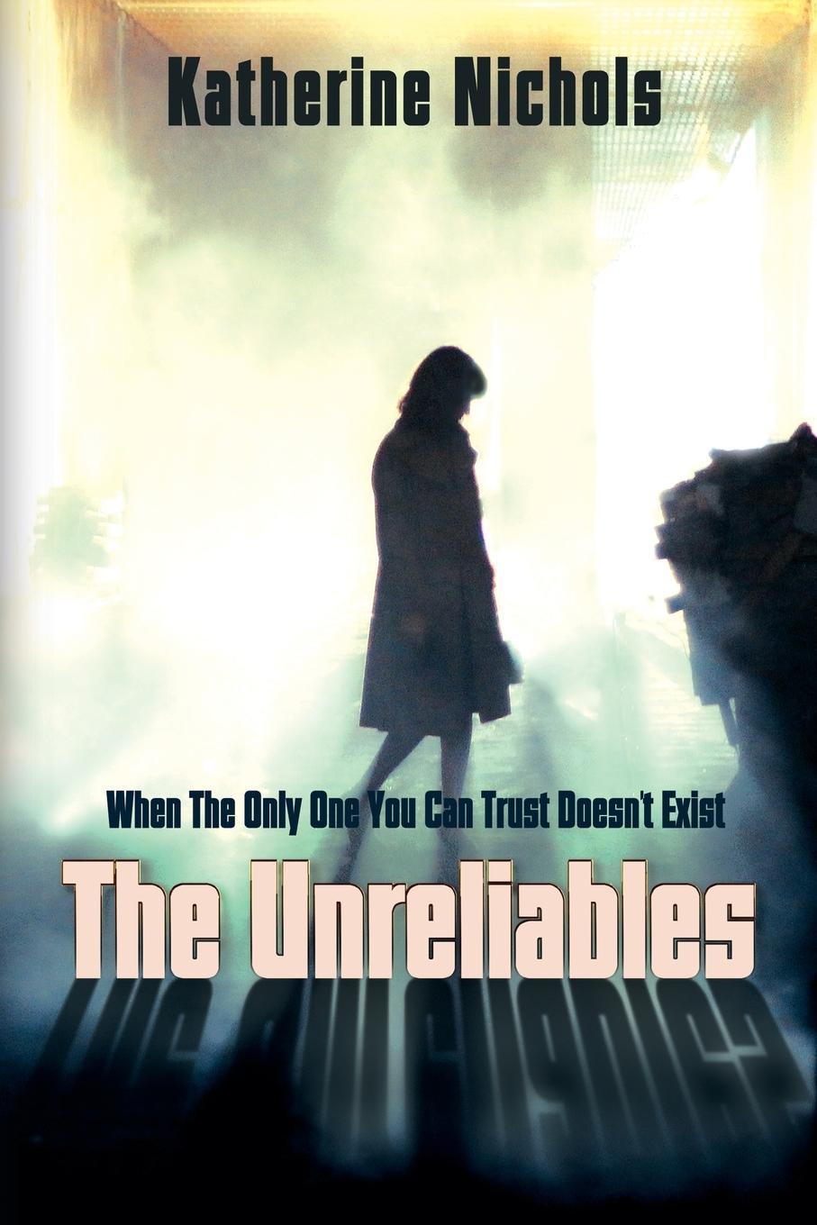 Knjiga Unreliables Nichols Katherine Nichols