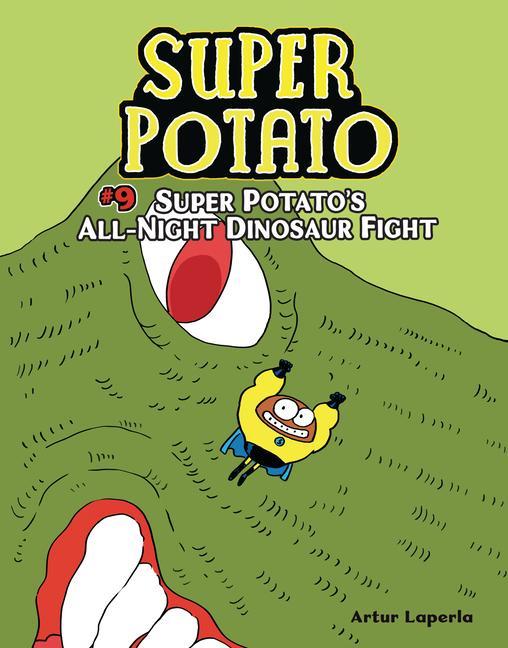 Könyv Super Potato's All-Night Dinosaur Fight: Book 9 Artur Laperla