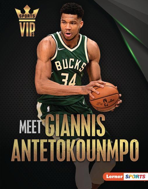 Книга Meet Giannis Antetokounmpo: Milwaukee Bucks Superstar 