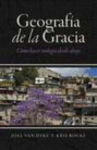 Book Geografia de la Gracia Van Dyke Joel Van Dyke