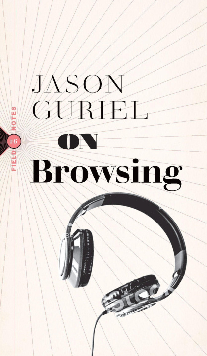 Book On Browsing Jason Guriel