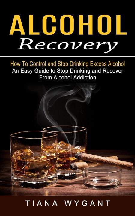 Knjiga Alcohol Recovery Tiana Wygant