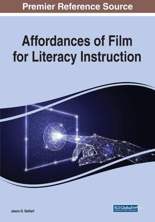 Kniha Affordances of Film for Literacy Instruction Jason D. DeHart