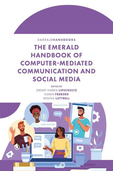 Carte Emerald Handbook of Computer-Mediated Communication and Social Media Karen Freberg
