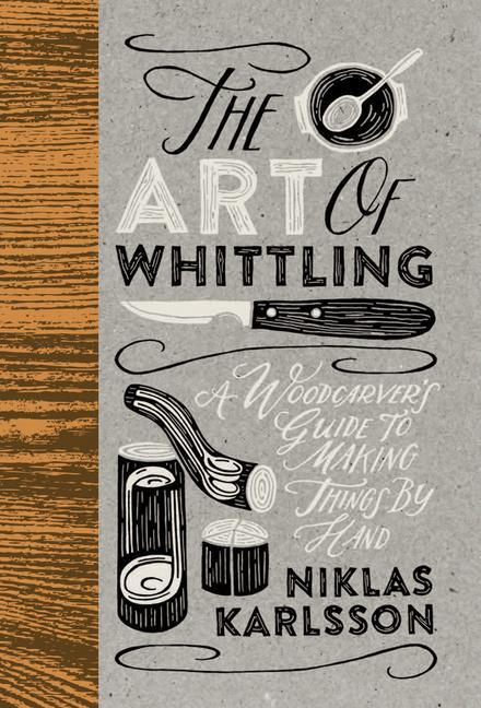 Carte Art of Whittling NIKLAS KARLSSON