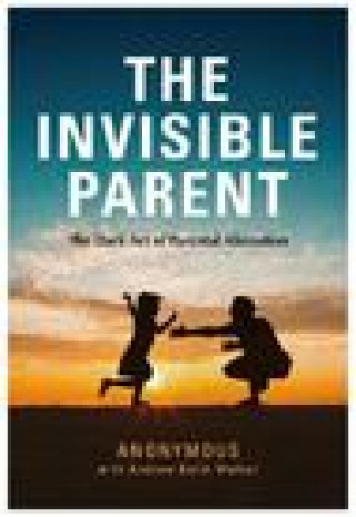 Knjiga INVISIBLE PARENT Anonymous