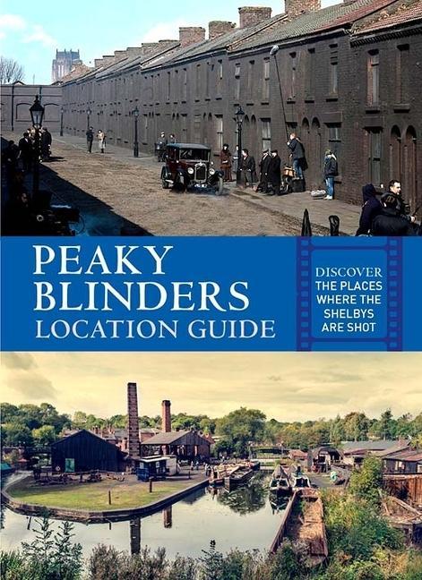 Kniha PEAKY BLINDERS LOCATION GUIDE HICKS  ANTONIA