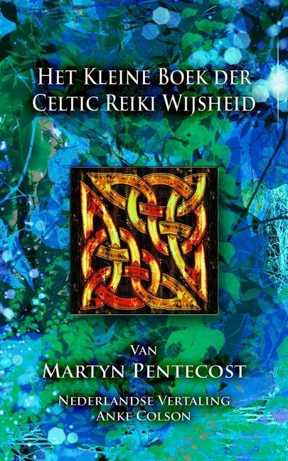 Kniha Het Kleine Boek der Celtic Reiki Wijsheid Anke Colton