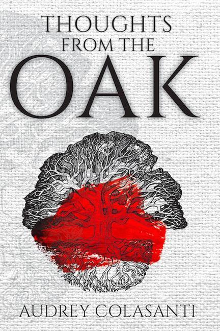 Knjiga Thoughts from the Oak Audrey Colasanti